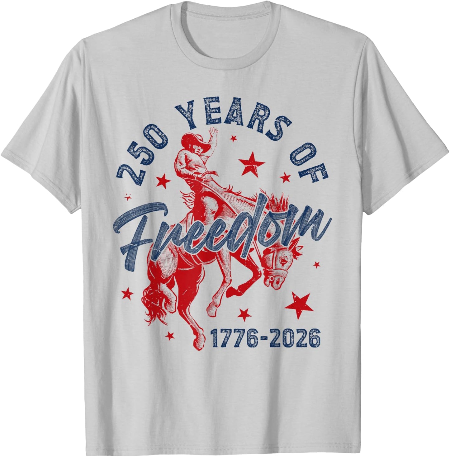 250 America Years of Freedom 1776 2026 Western Cowboy Rodeo T-Shirt - T-Shirt | Ash