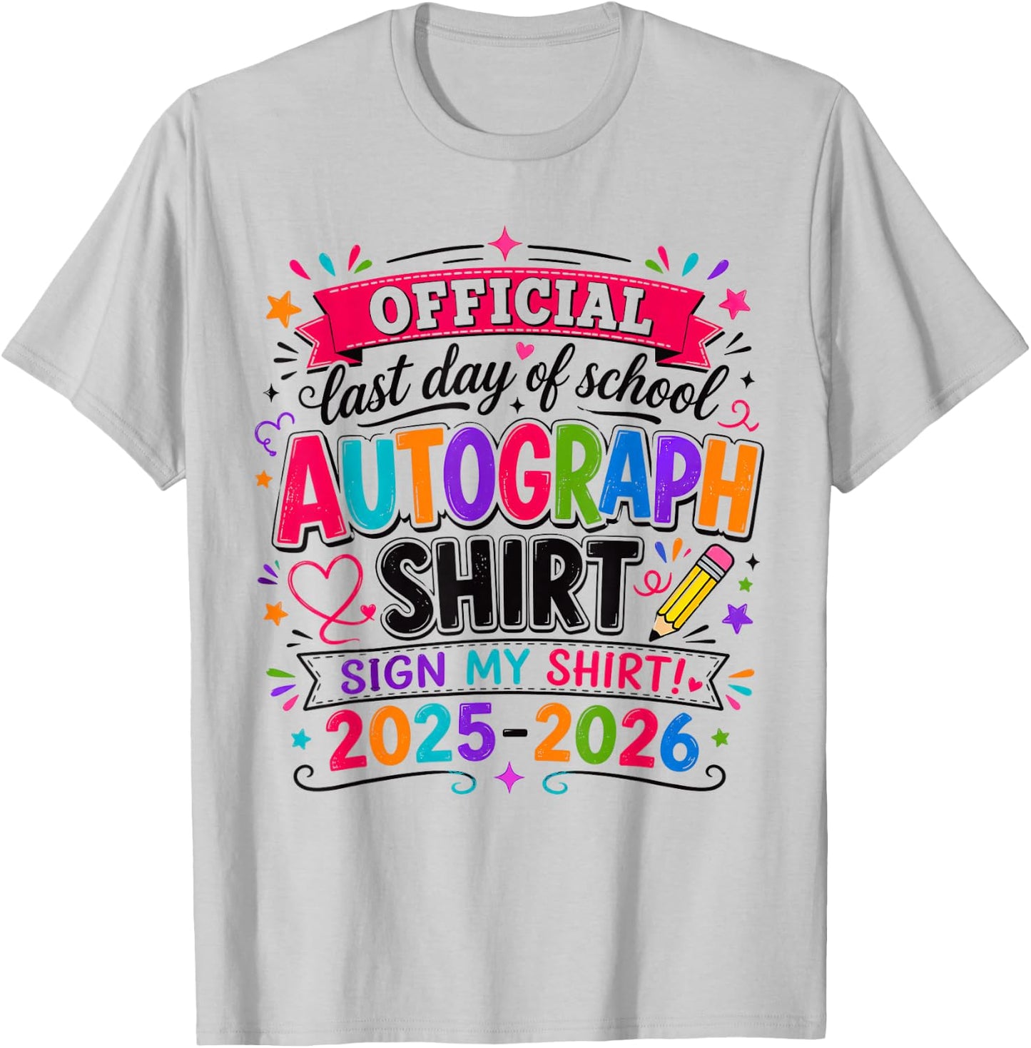(2 Sides) Official Last Day of School Autograph Funny T-Shirt - T-Shirt | Ash