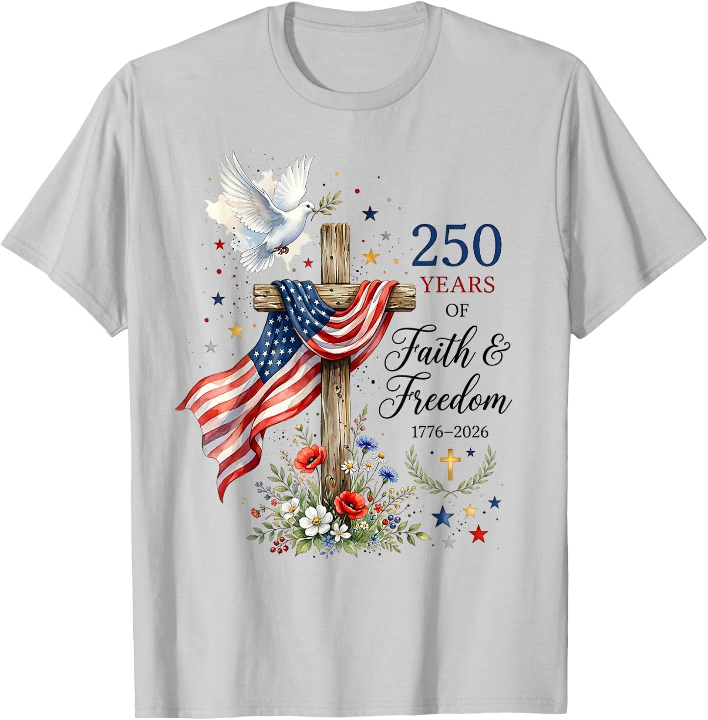 250 Years Faith and Freedom Christian USA 250th Anniversary T-Shirt - T-Shirt | Ash
