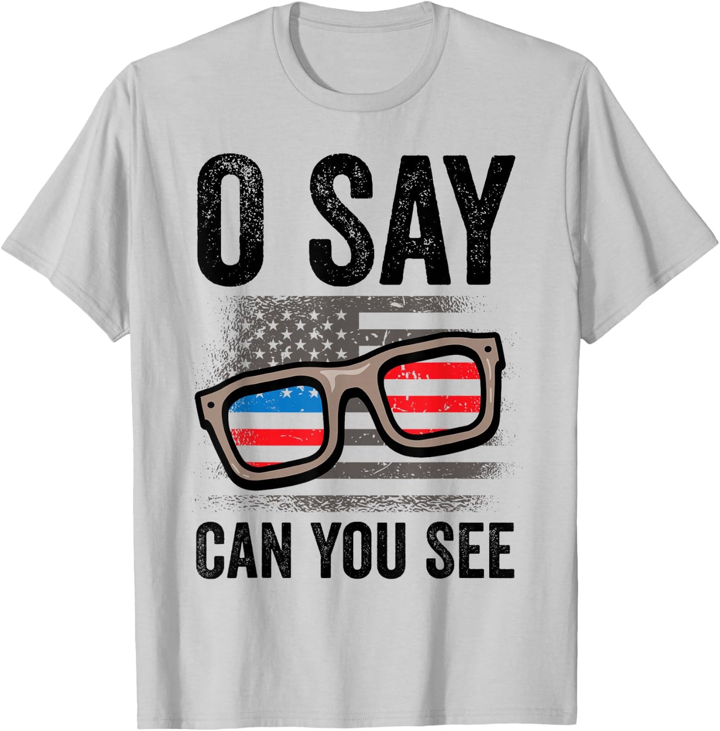 Ophthalmologist O Say Can You See 4th Of July Optician T-Shirt - T-Shirt | Ash