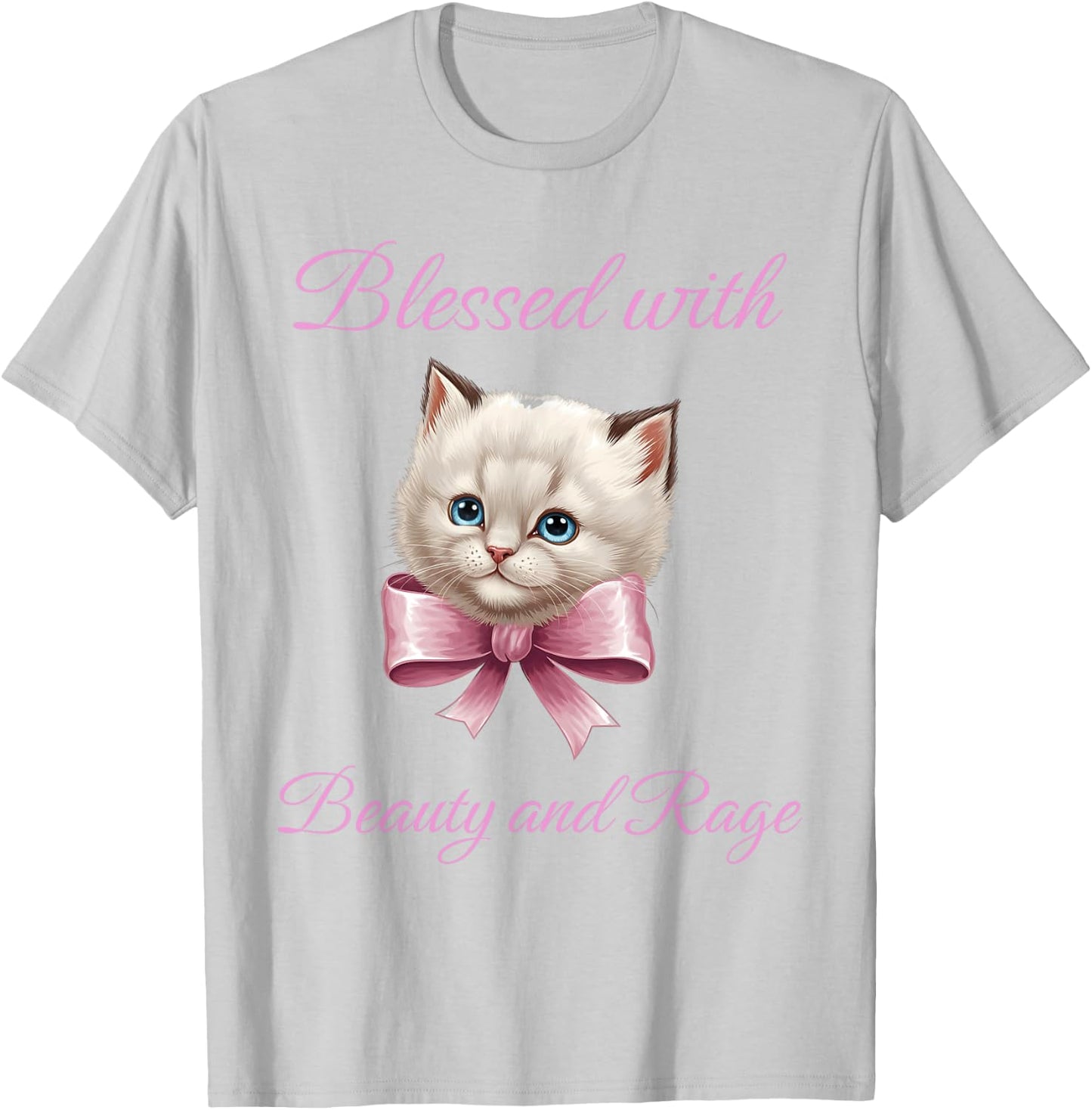 Blessed With Beauty and Rage - Funny Cute Cat Feminist Quote Women T-Shirt - T-Shirt | Ash