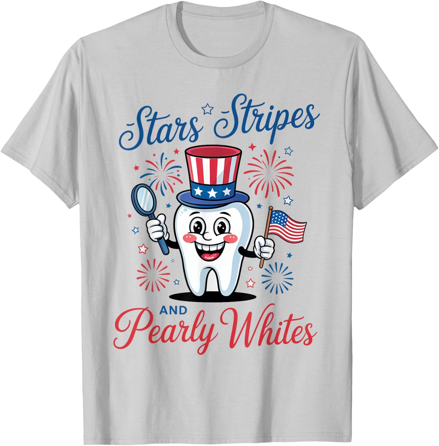 Stars Stripes and Pearly Whites, Funny 4th of July Dental T-Shirt - T-Shirt | Ash