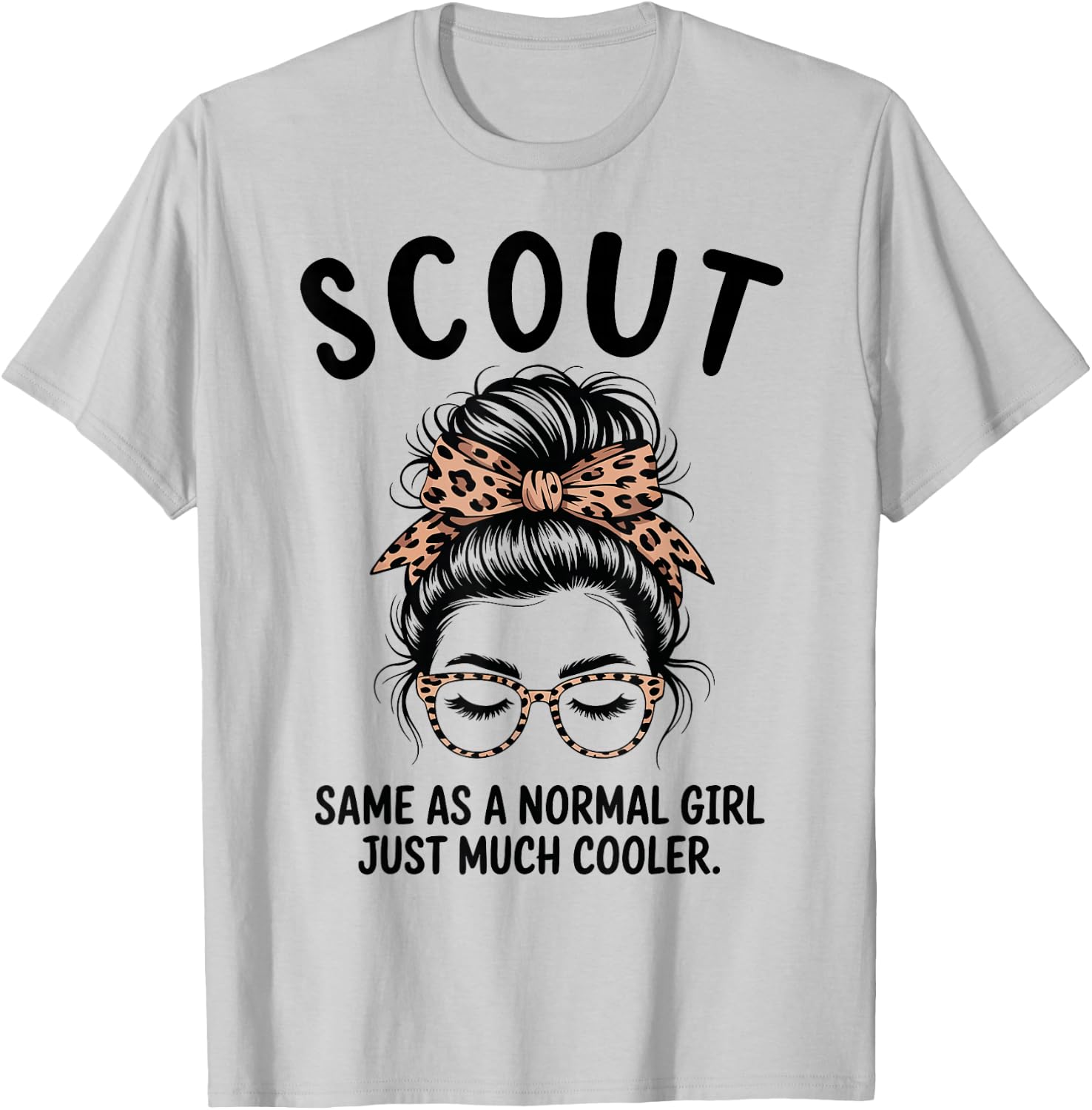 Scout Same As A Normal Girl Just Much Cooler Girl Name T-Shirt - T-Shirt | Ash
