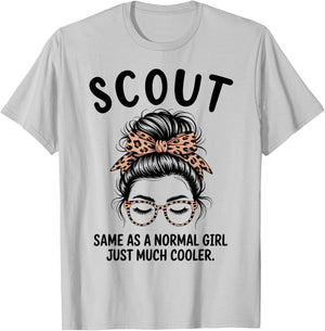 Scout Same As A Normal Girl Just Much Cooler Girl Name T-Shirt - T-Shirt | Ash