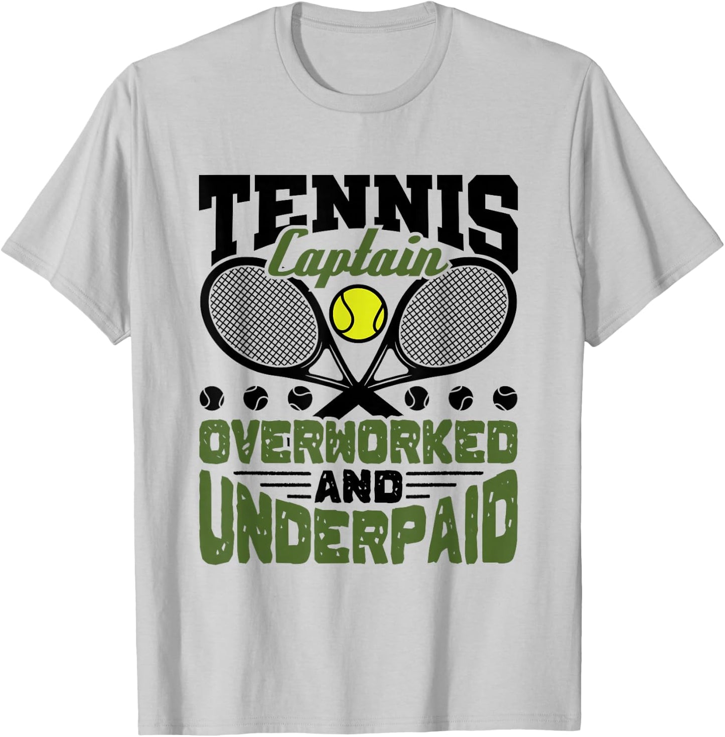 Tennis Captain Overworked and Underpaid Team Player T-Shirt - T-Shirt | Ash