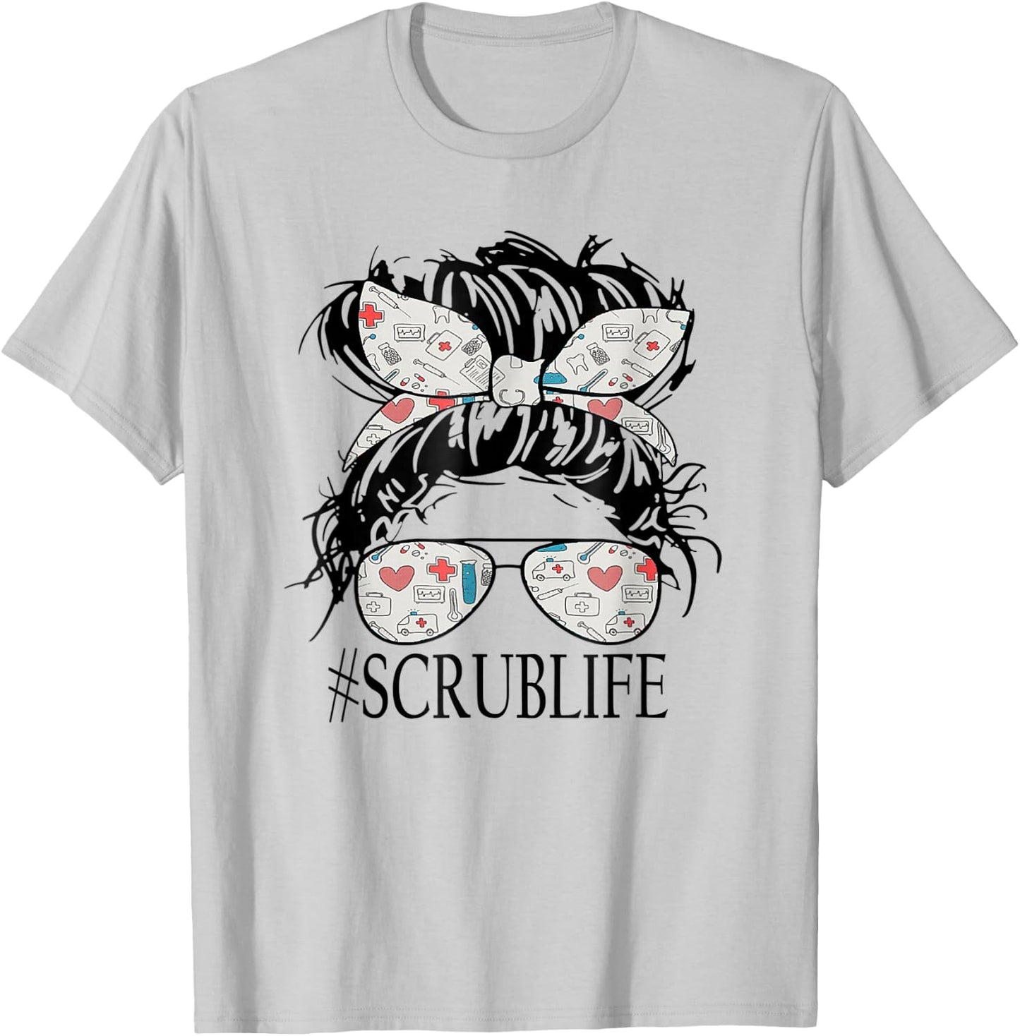 Messy Hair Woman Bun Stethoscope Scrub Life Nurse T-Shirt - T-Shirt | Ash