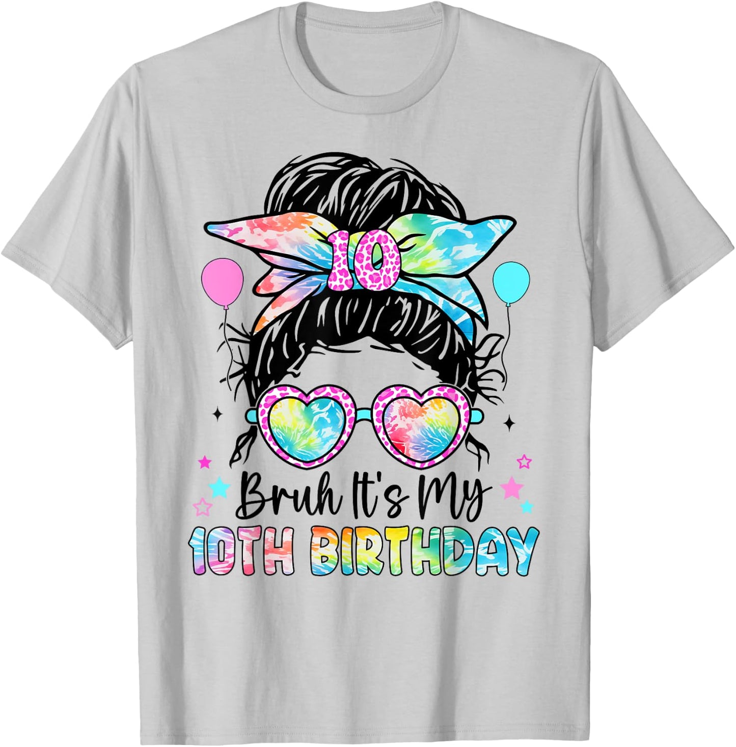 Bruh It's My 10th Birthday 10 Year Old Birthday For Girl T-Shirt - T-Shirt | Ash
