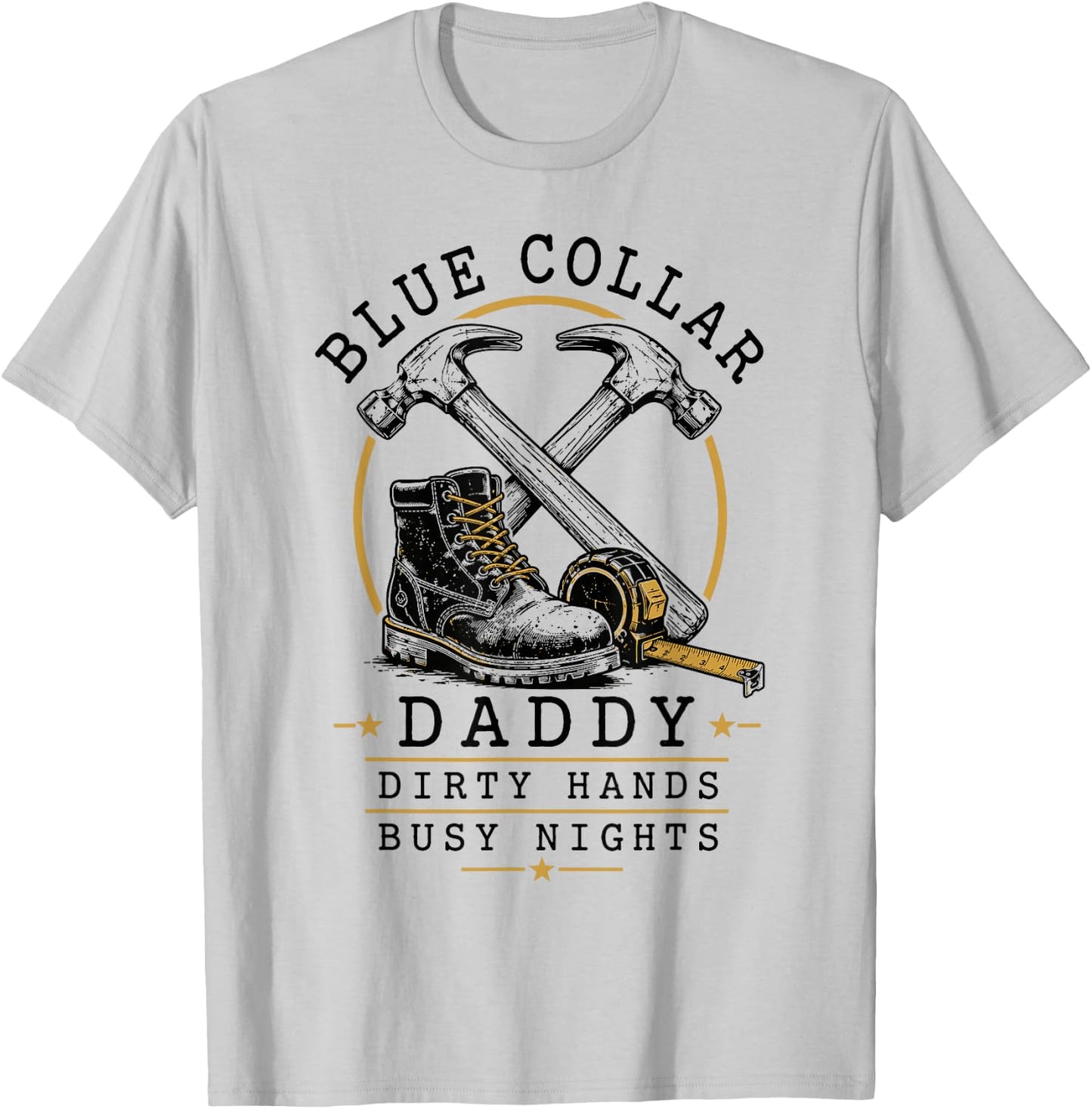 Blue Collar Daddy Dirty Hands Busy Nights Retro T-Shirt - T-Shirt | Ash