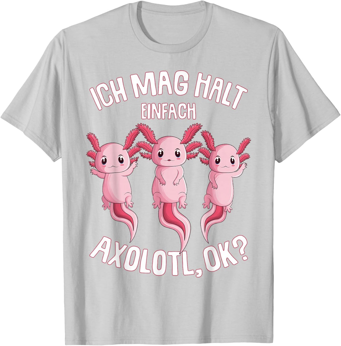 Ich mag Halt Axolotl Children's Women Girls T-Shirt - T-Shirt | Ash