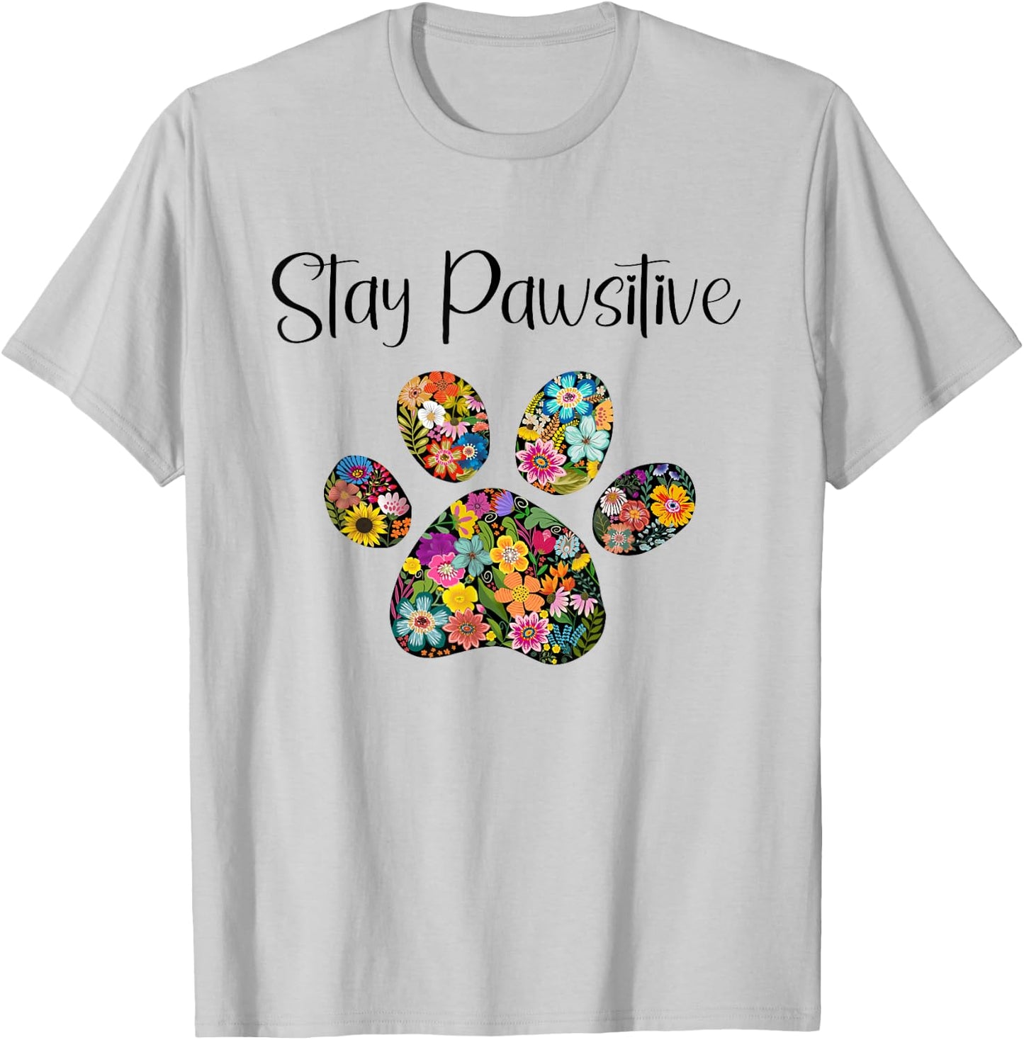 Stay Pawsitive Tierliebhaber mit Pfotenabdruck T-Shirt - T-Shirt | Ash