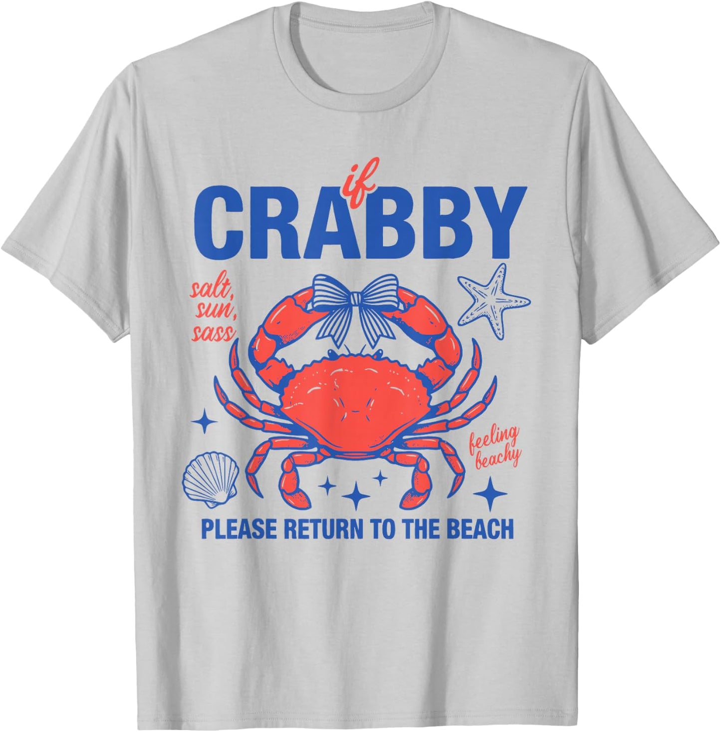 Crabby Beach Humor Salt Sun Sass Ocean Design T-Shirt - T-Shirt | Ash