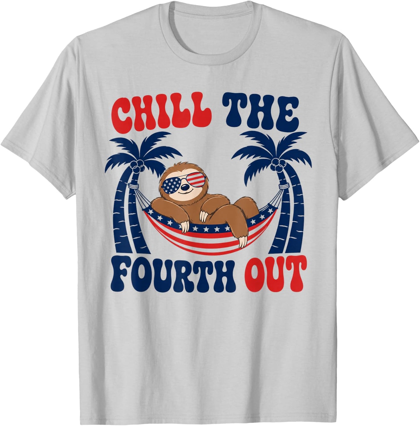 Chill The Fourth Out Patriotic Sloth USA Flag T-Shirt - T-Shirt | Ash