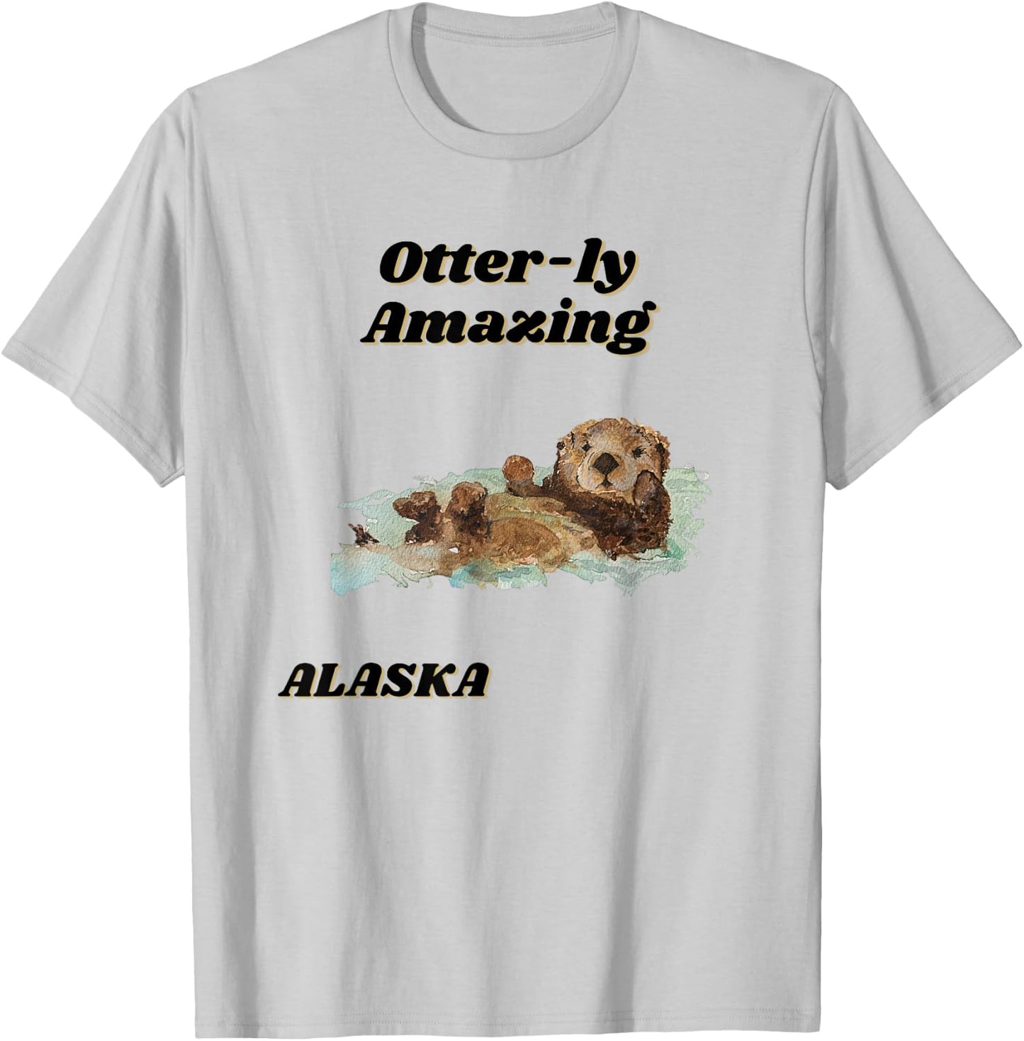 Otter-ly Amazing Alaska Custom Otter Graphic Design T-Shirt - T-Shirt | Ash