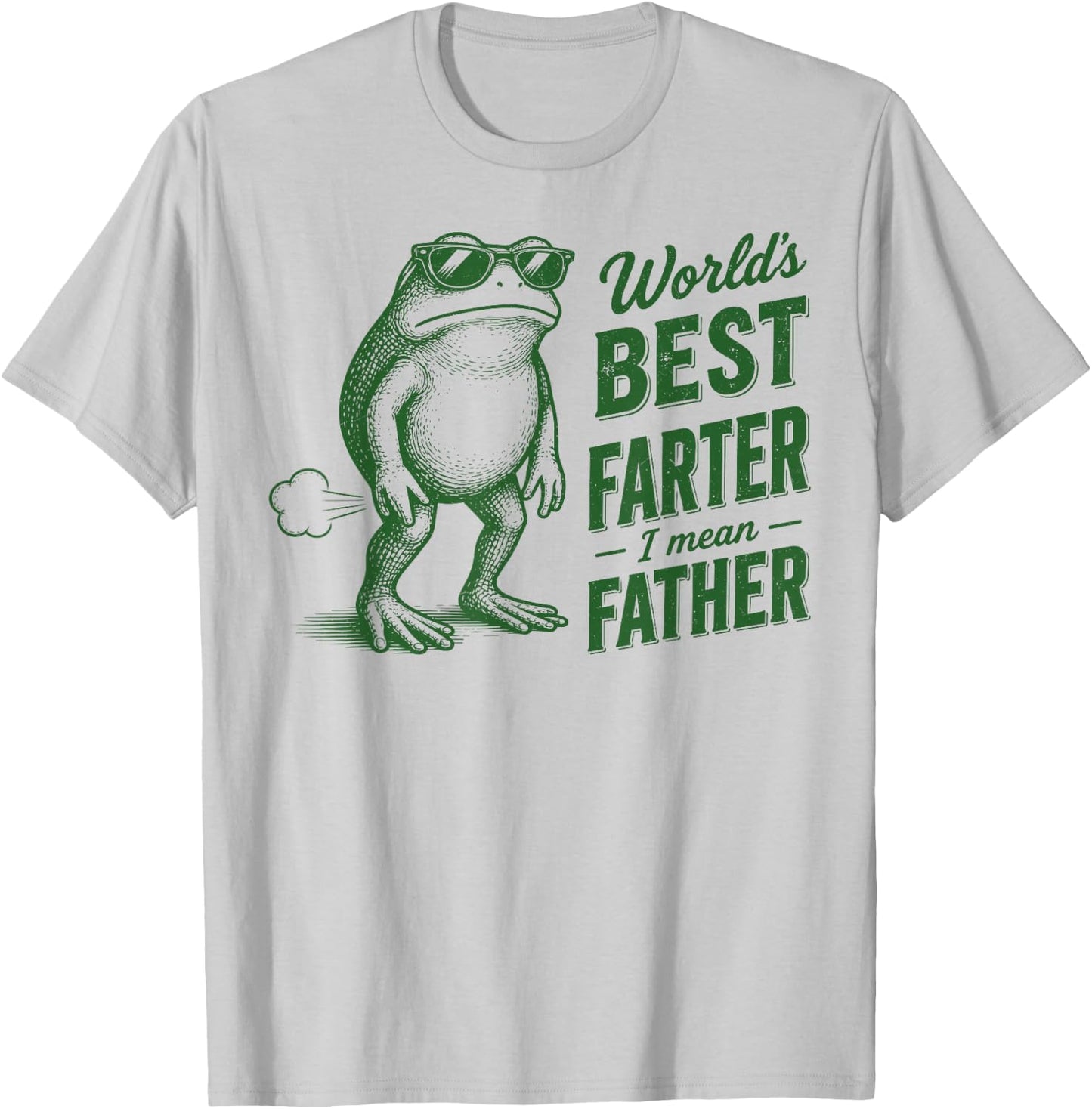 World's Best Farter I Mean Father Funny Frog Dad Fathers Day T-Shirt - T-Shirt | Ash