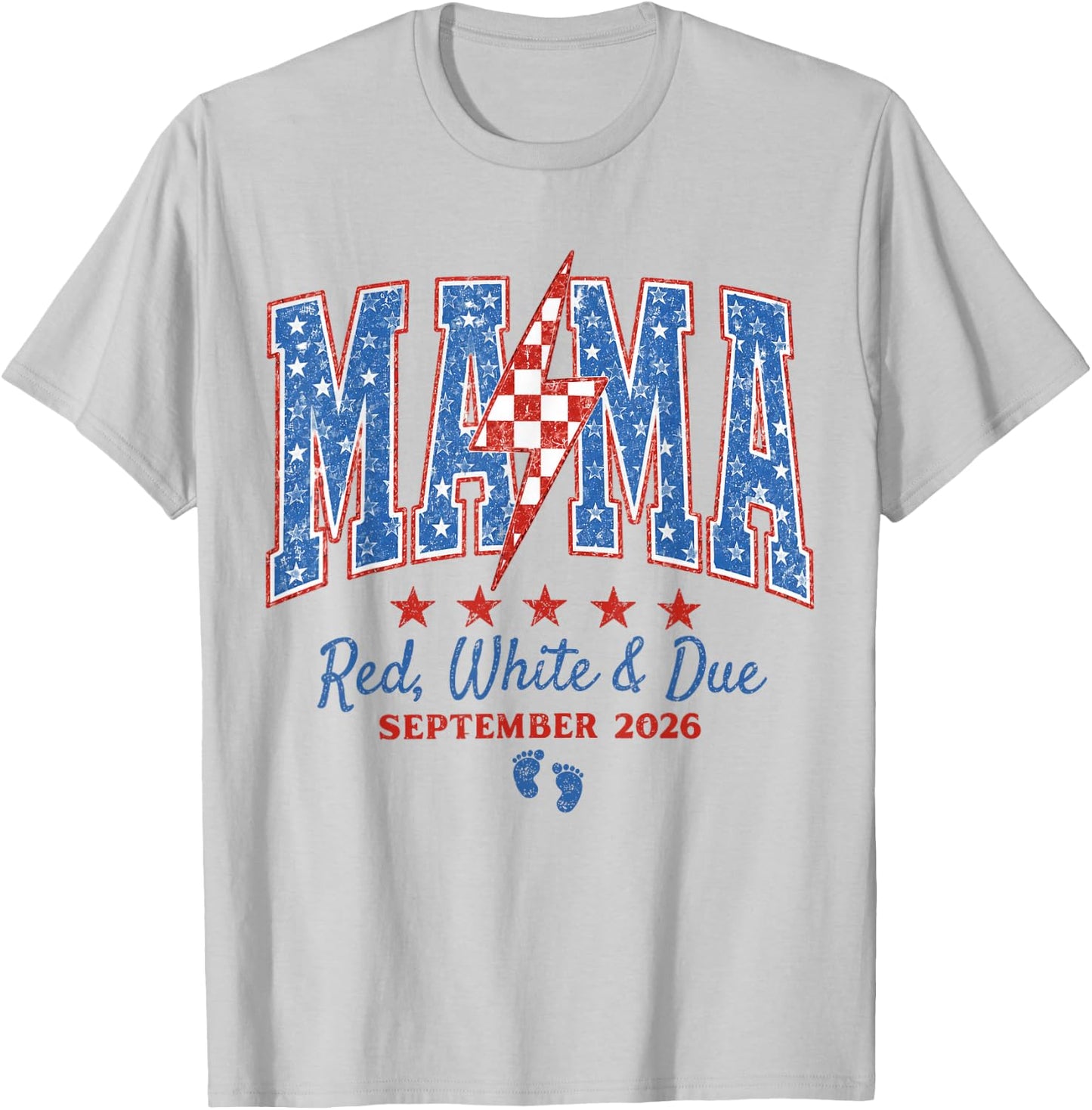 Mama Red White and Due September 2026 Pregnancy 4th of July T-Shirt - T-Shirt | Ash