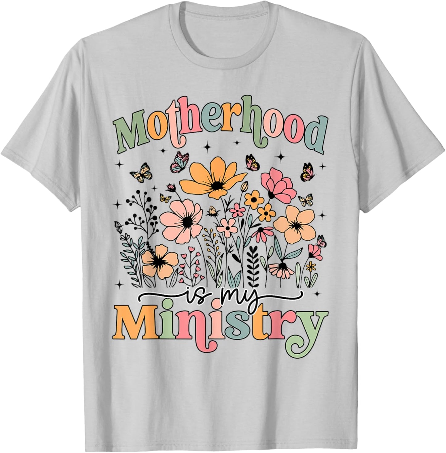 Motherhood Is My Ministry Homeschool Mama Flowers Floral T-Shirt - T-Shirt | Ash