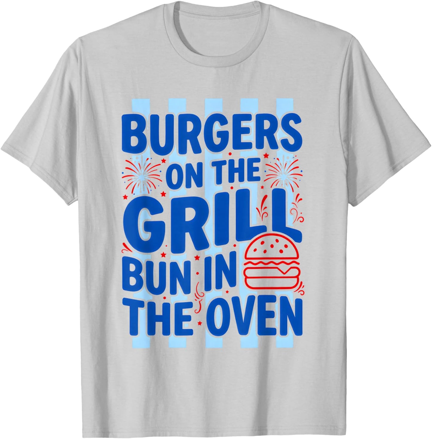 Daisy Striped Burgers On The Grill Bun in The Oven Pregnant T-Shirt - T-Shirt | Ash