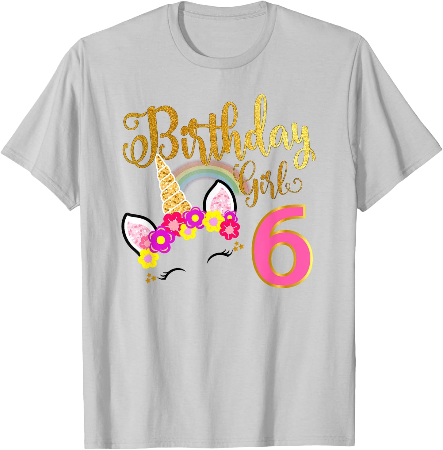 I'm 6th the Birthday for Girl Unicorn 6 year old Birthday T-Shirt - T-Shirt | Ash