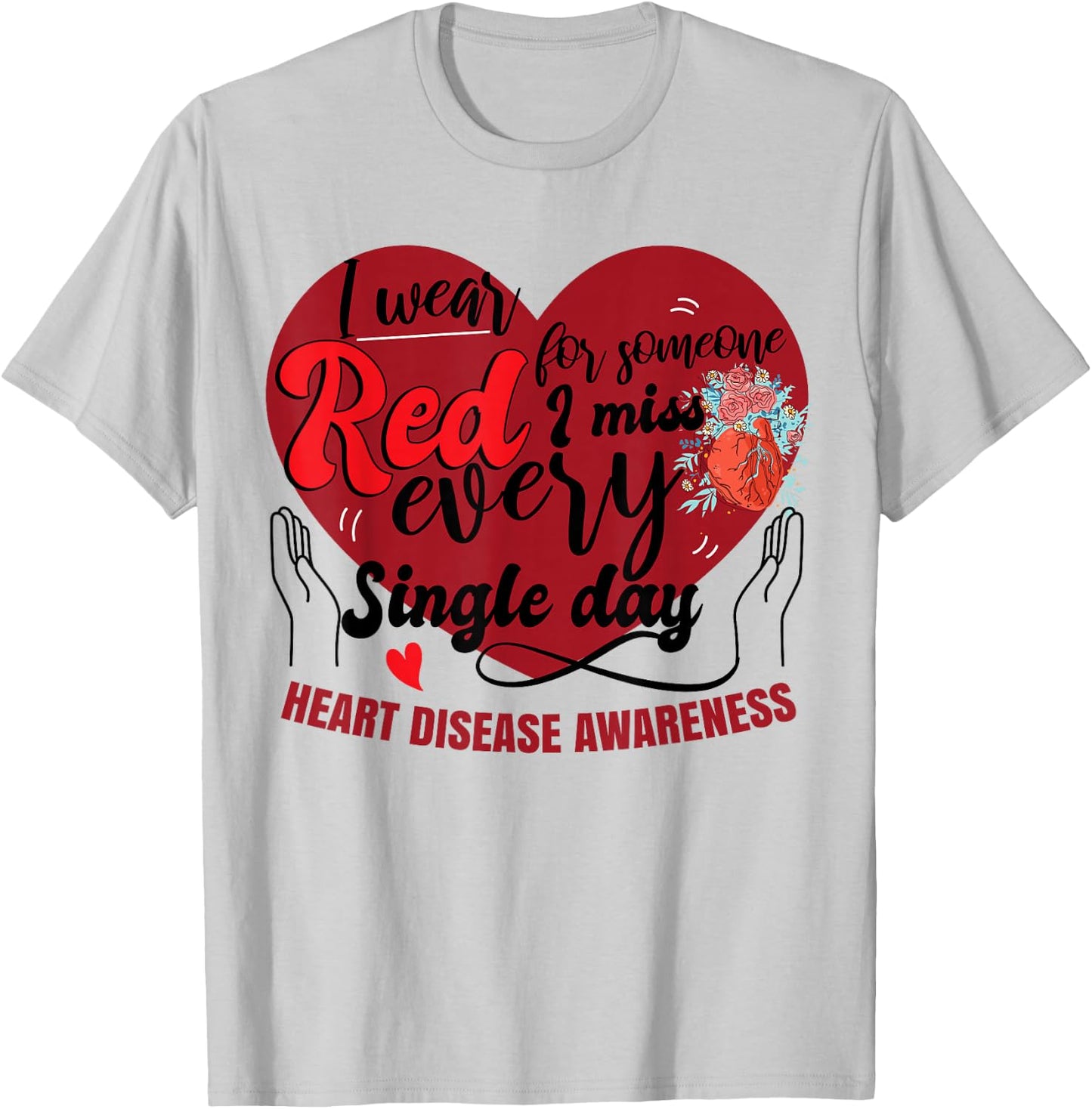 I Wear Red For Someone | Heart Disease Awareness T-Shirt - T-Shirt | Ash