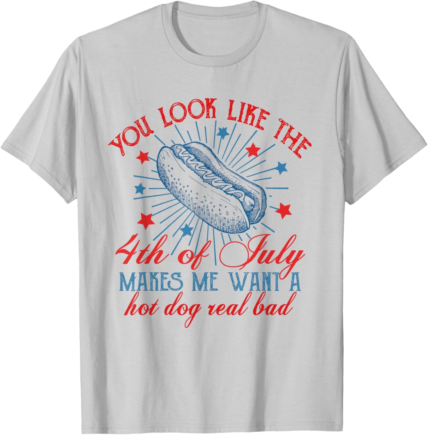 Retro You Look Like The 4th Of July Makes Me Want A Hotdog Men T-Shirt - T-Shirt | Ash