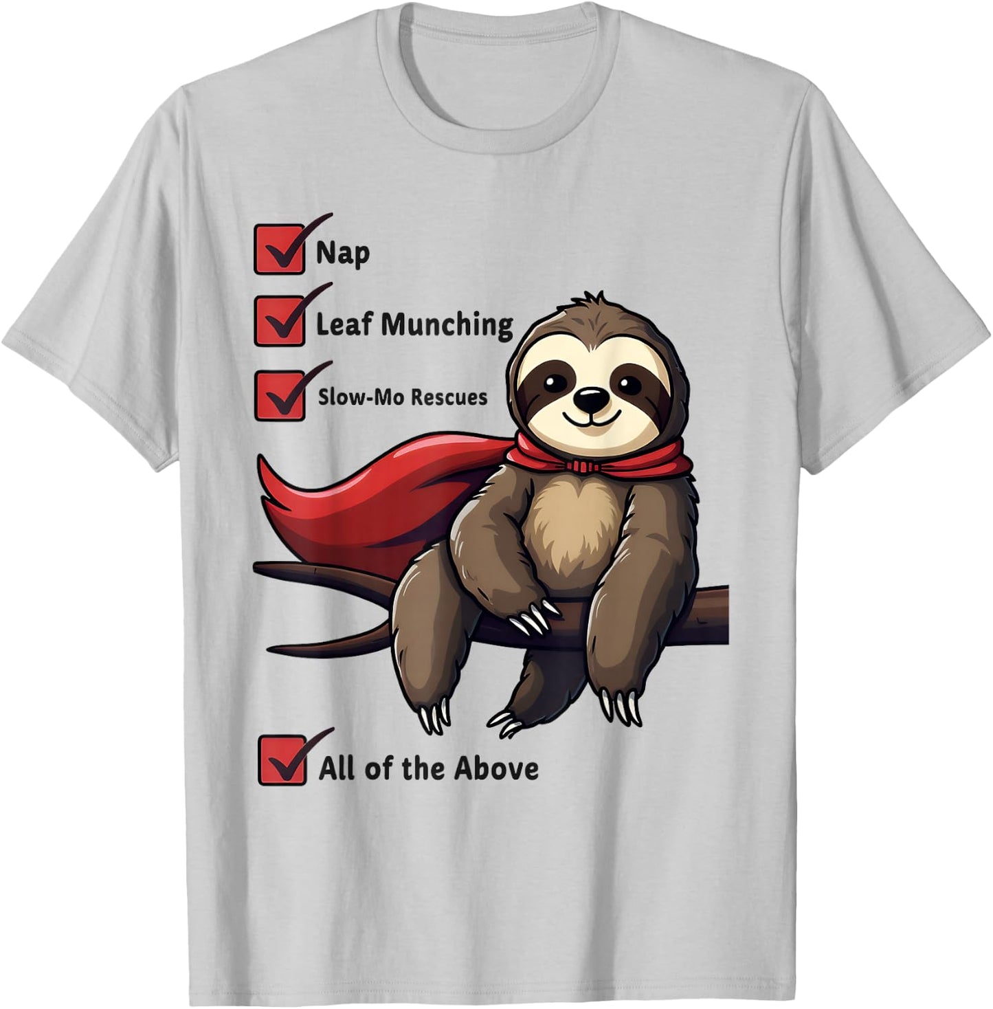 Superhero Sloth Checklist Super Lazy Sloth Nap Leaf Muncher T-Shirt - T-Shirt | Ash