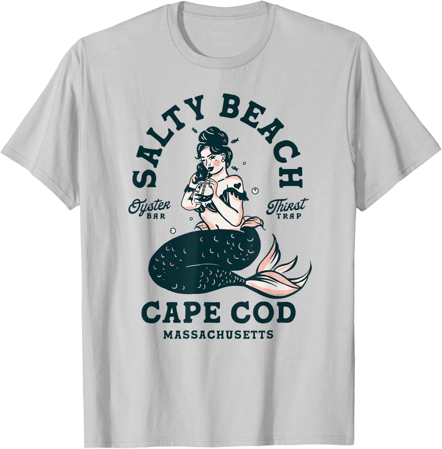 Salty Beach Oyster Bar Quirky Cape Cod Mermaid Gifts T-Shirt - T-Shirt | Ash