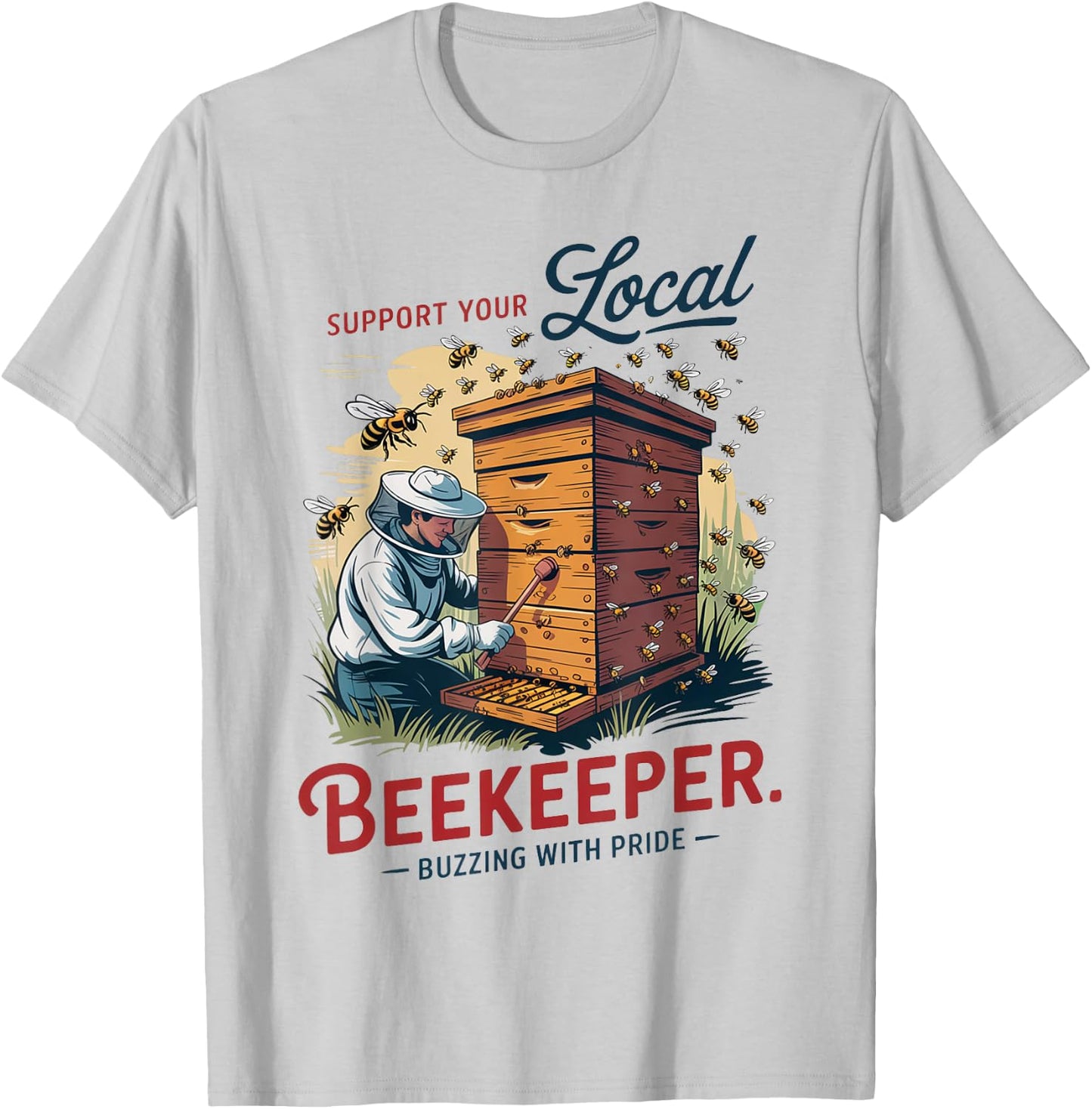 Support Your Local Beekeeper T-Shirt - T-Shirt | Ash