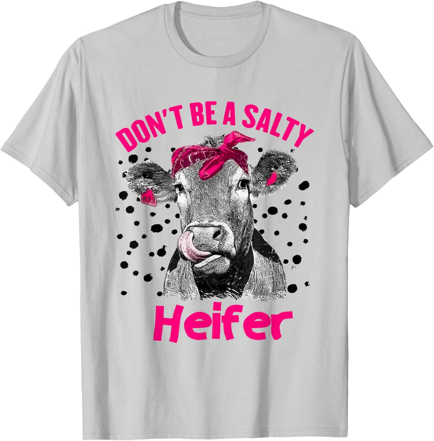 Dont Be A Salty Heifer,Vintage Country Sayings Heifer T-Shirt - T-Shirt | Ash