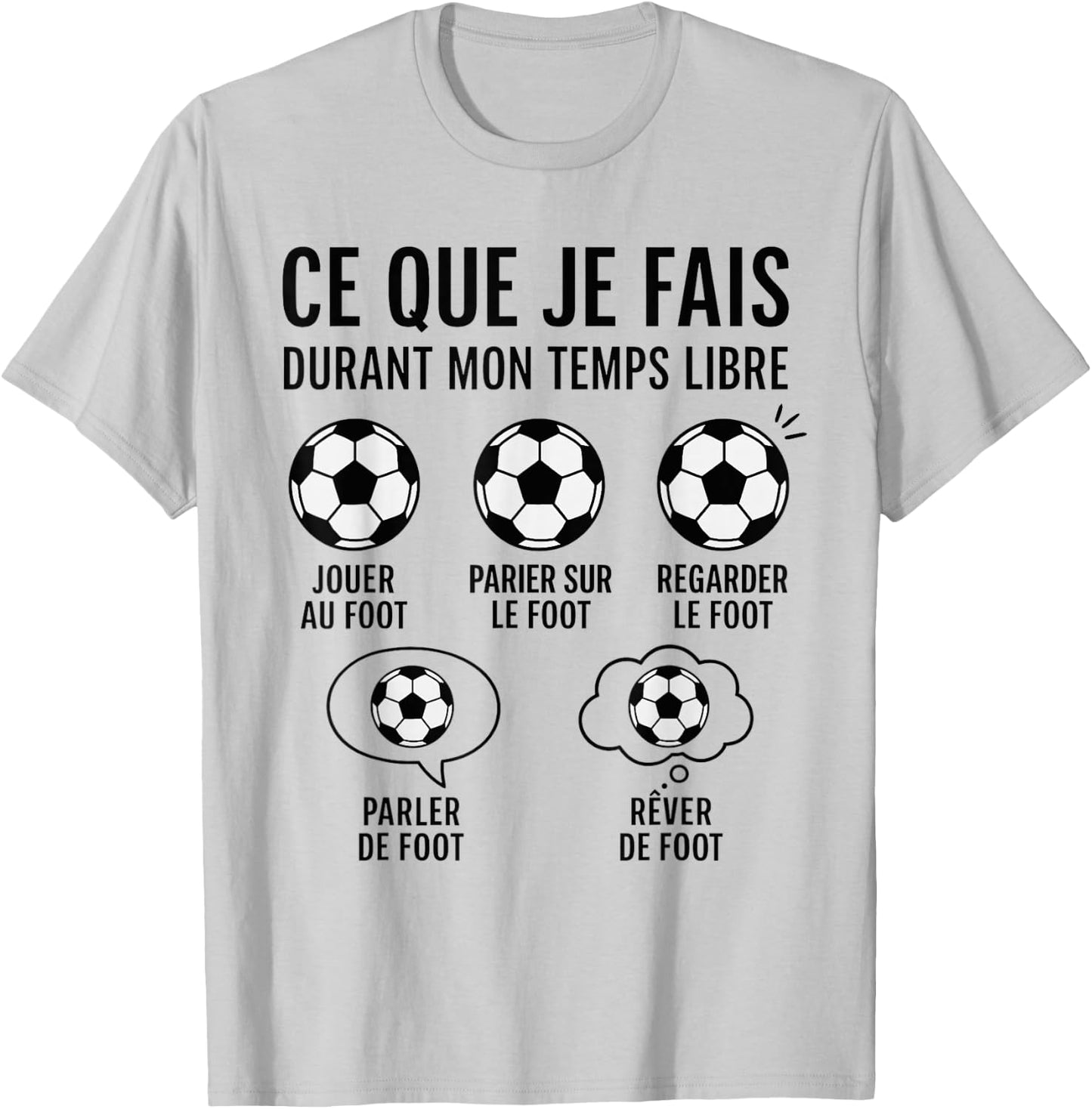 What I Do Free Time Humour Football French T-Shirt - T-Shirt | Ash