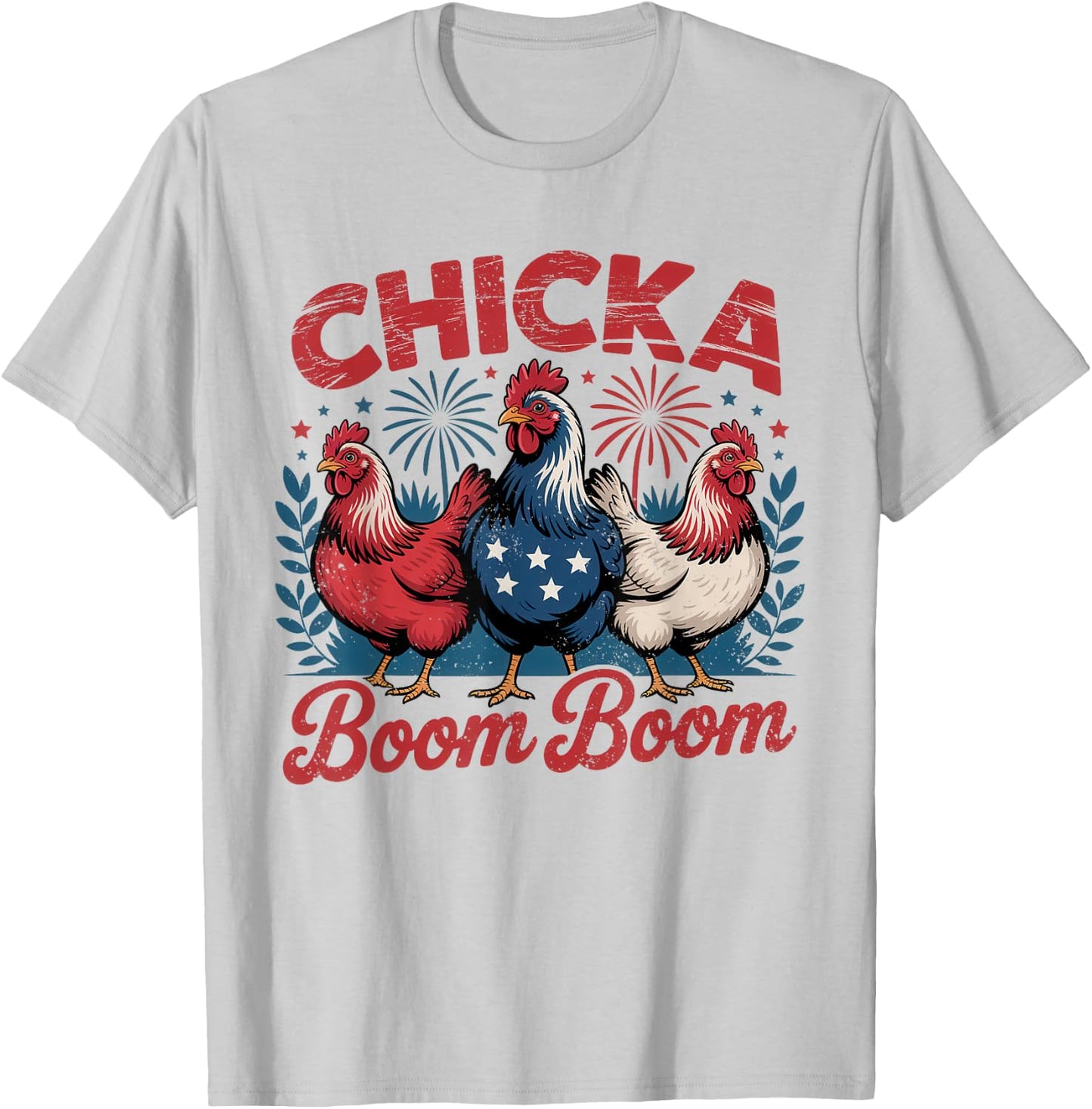 Chicka Boom Boom USA Patriotic Chicken 4th of July T-Shirt - T-Shirt | Ash