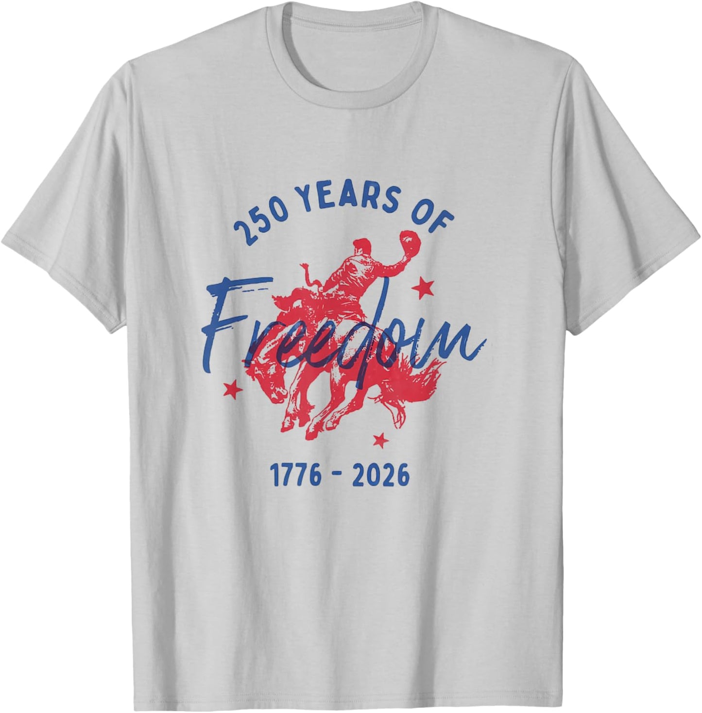 250 Years of Freedom Bucking Horse 1776-2026 Western Cowboy T-Shirt - T-Shirt | Ash