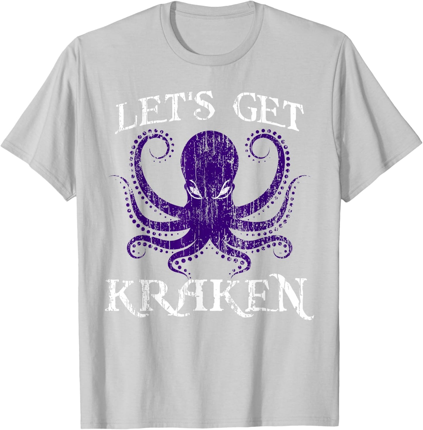 Funny Kraken LET'S GET KRAKEN T-Shirt - T-Shirt | Ash