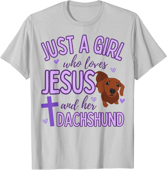 Just A Girl Who Loves Jesus and Dachshund Lover Funny Cute T-Shirt - T-Shirt | Ash