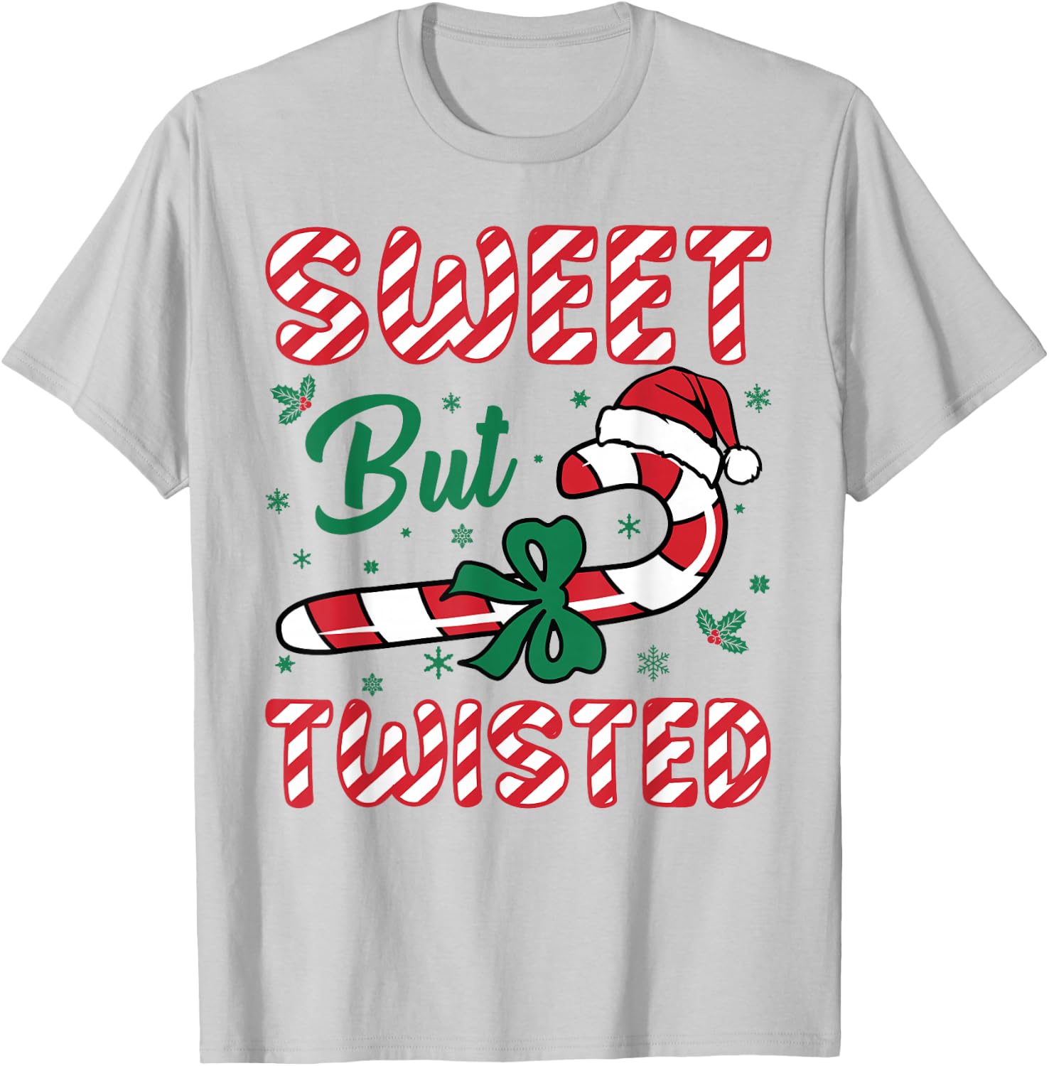 Sweet But Twisted Candy Cane Love Funny Christmas Men Women T-Shirt - T-Shirt | Ash