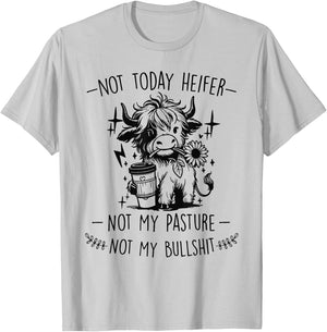 Not Today Heifer Not My Pasture Not My Bullshit Floral T-Shirt - T-Shirt | Ash
