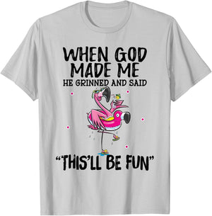 When God Made Me He Grinned Said This'll Be Fun T-Shirt - T-Shirt | Ash