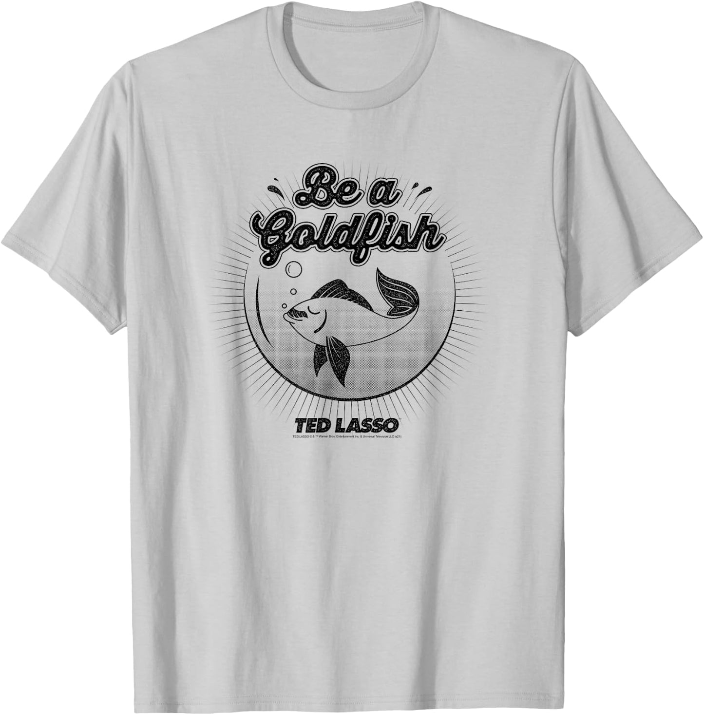 Ted Lasso Be a Goldfish Illustration Small T-Shirt - T-Shirt | Ash