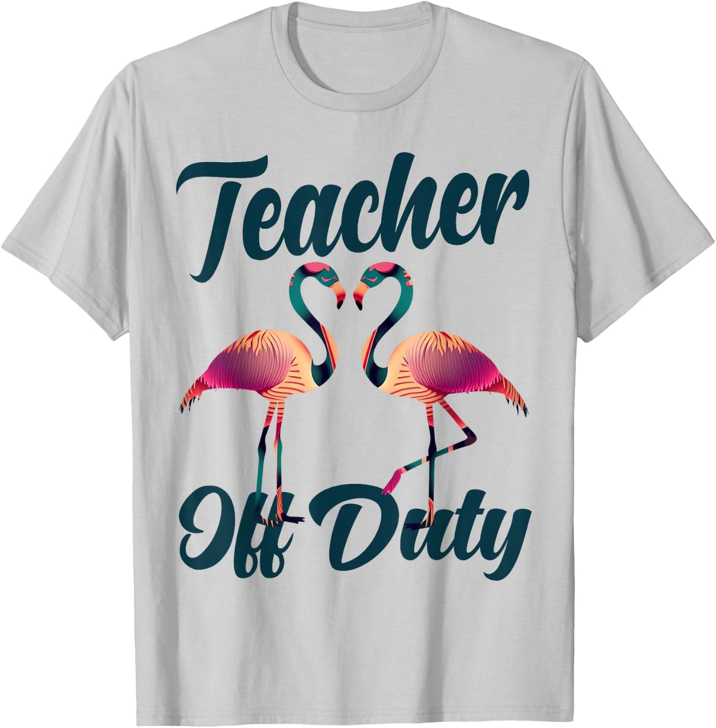 Teacher Off Duty Flamingo Love School Bye Bruh Hello Summer T-Shirt - T-Shirt | Ash