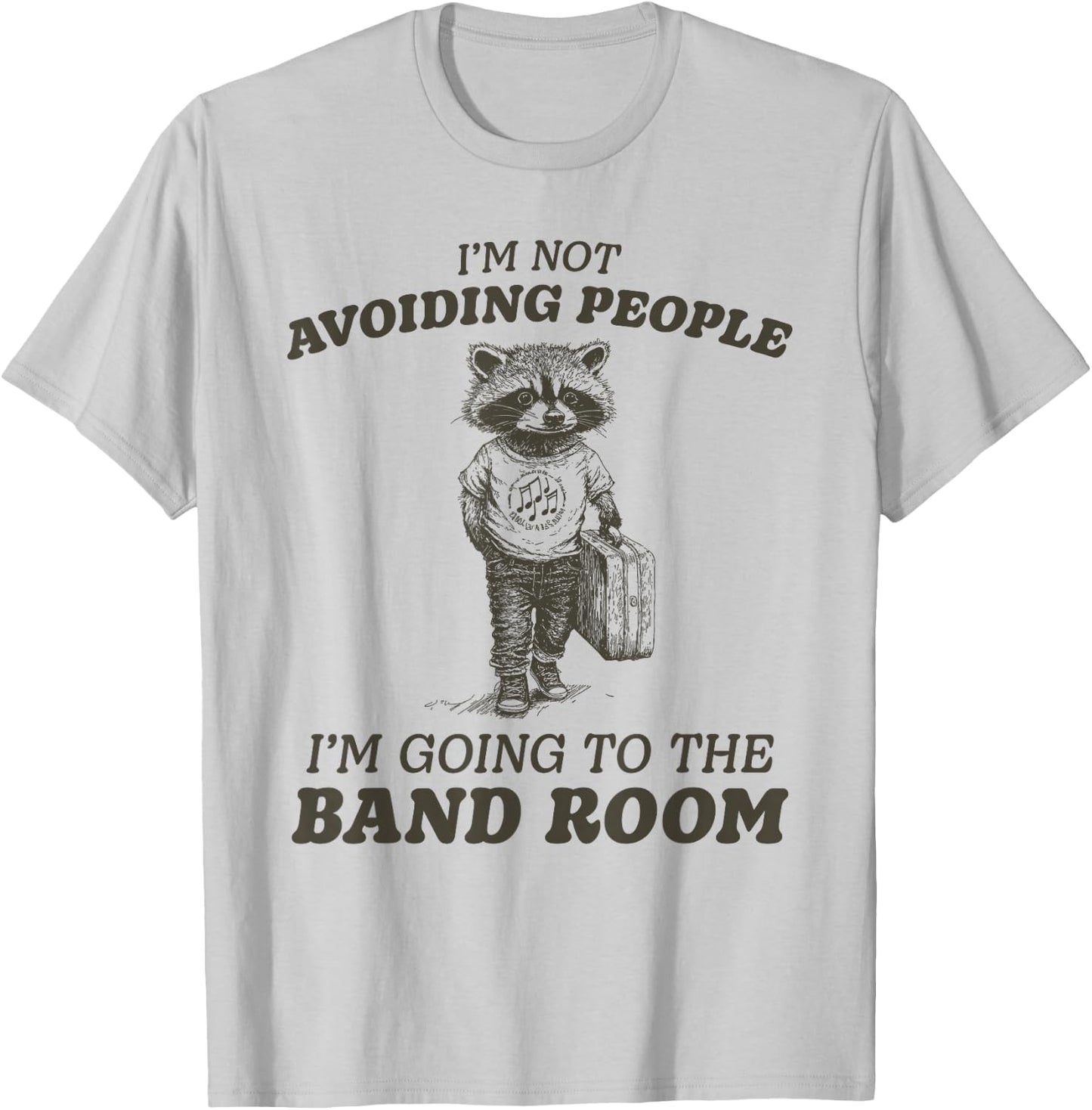 Funny Marching Band Room T-Shirt - T-Shirt | Ash