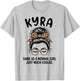 Kyra Same As A Normal Girl Just Much Cooler Girl Name T-Shirt - T-Shirt | Ash
