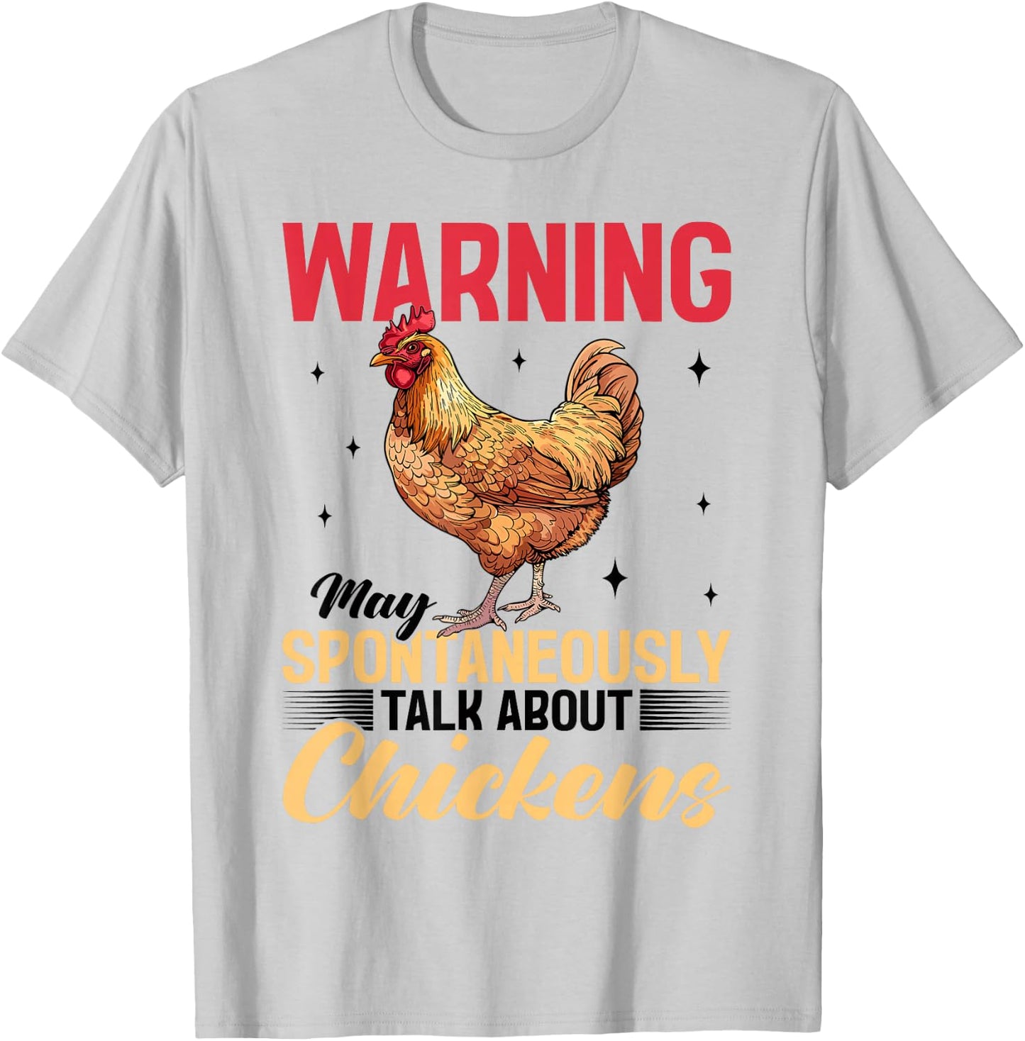Funny Chicken Farm Animal Warning May Spontaneously Talk T-Shirt - T-Shirt | Ash