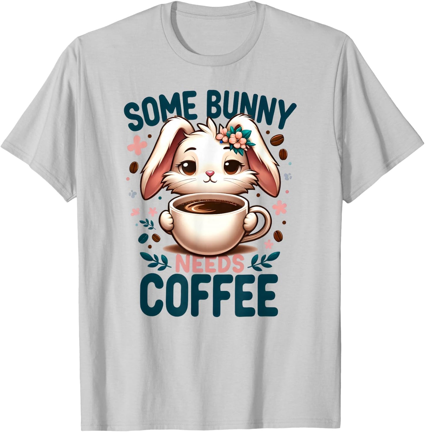 Some Bunny Needs Coffee Lover Cute Rabbit Easter T-Shirt - T-Shirt | Ash