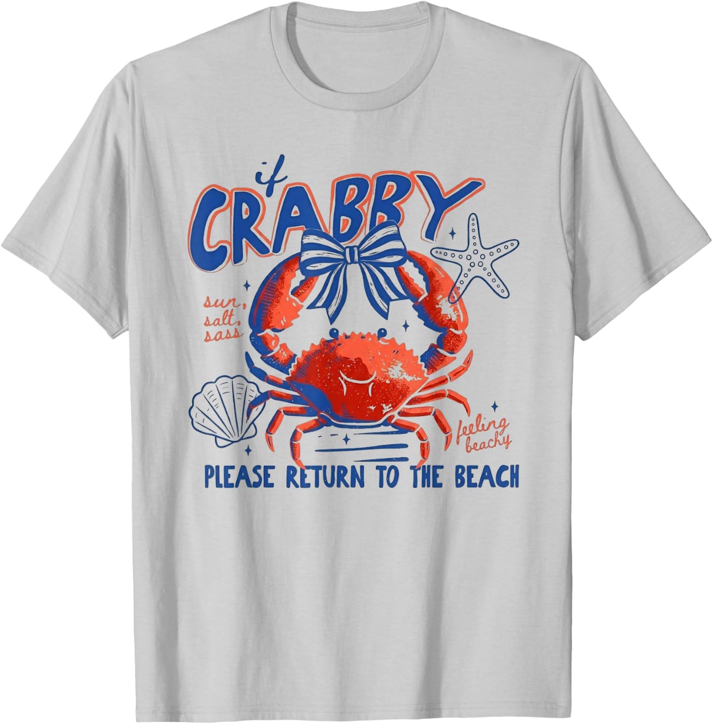 If Crabby Return to Beach Sun Salt Sass Crab T-Shirt - T-Shirt | Ash