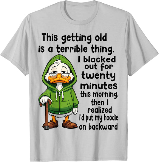 This Getting Old is a Terrible Thing I Blacked Out for 20 T-Shirt - T-Shirt | Ash