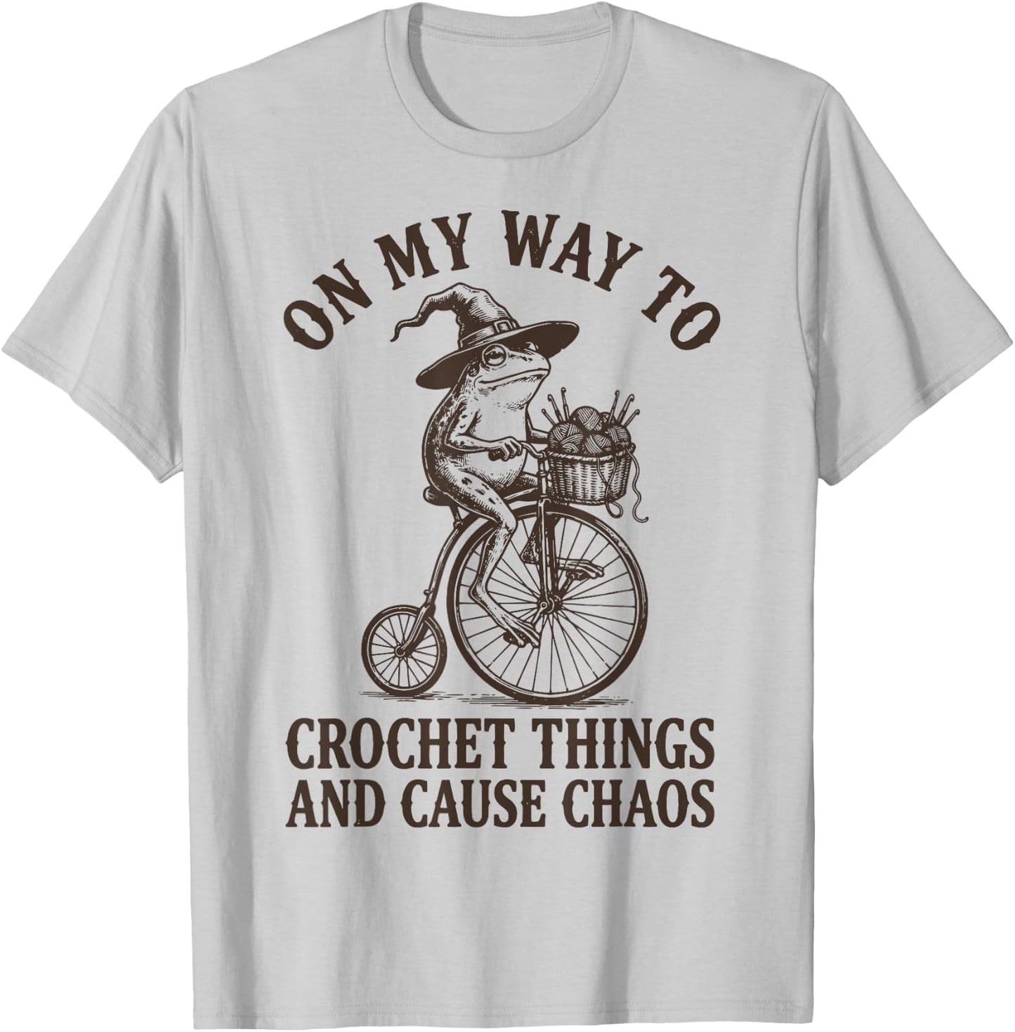 On My Way to Crochet Things and Cause Chaos T-Shirt - T-Shirt | Ash