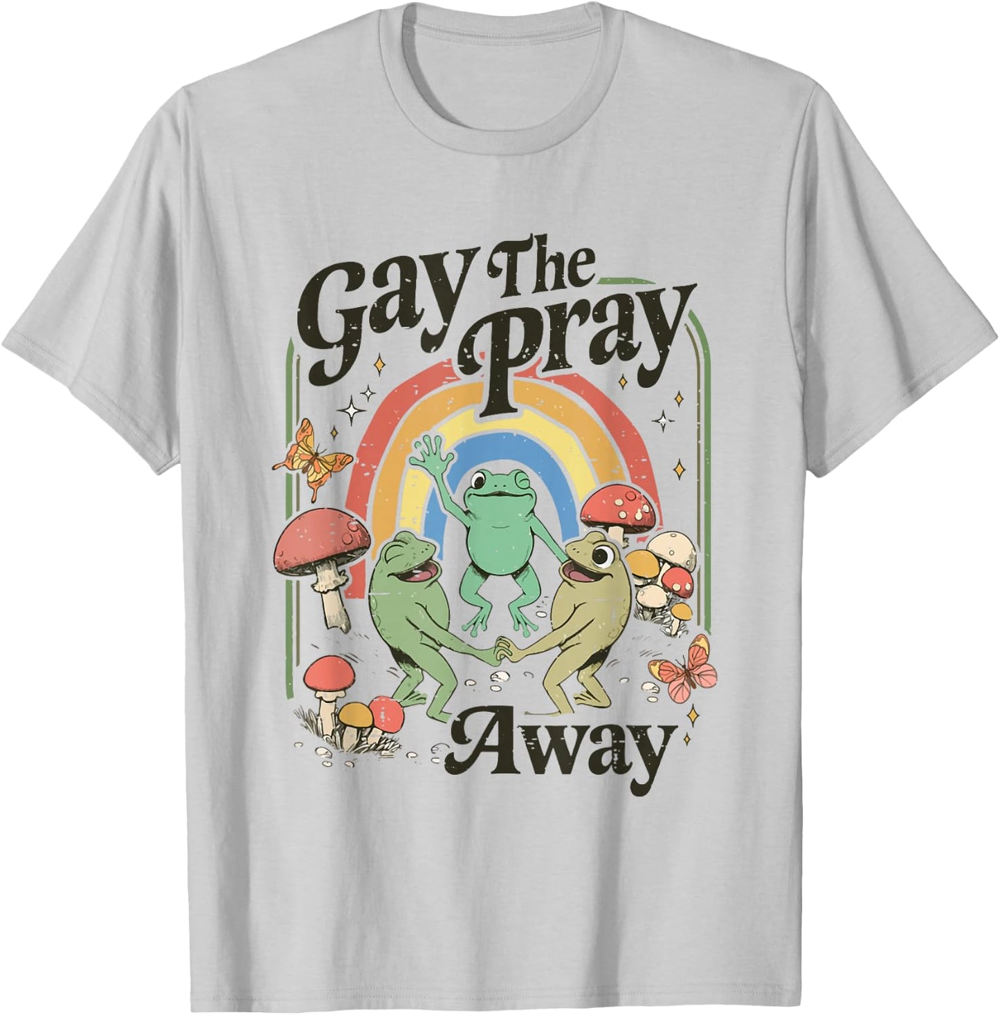 Rainbow Gay The Pray Away Funny Frog Pride Month Gay LGBTQ T-Shirt - T-Shirt | Ash