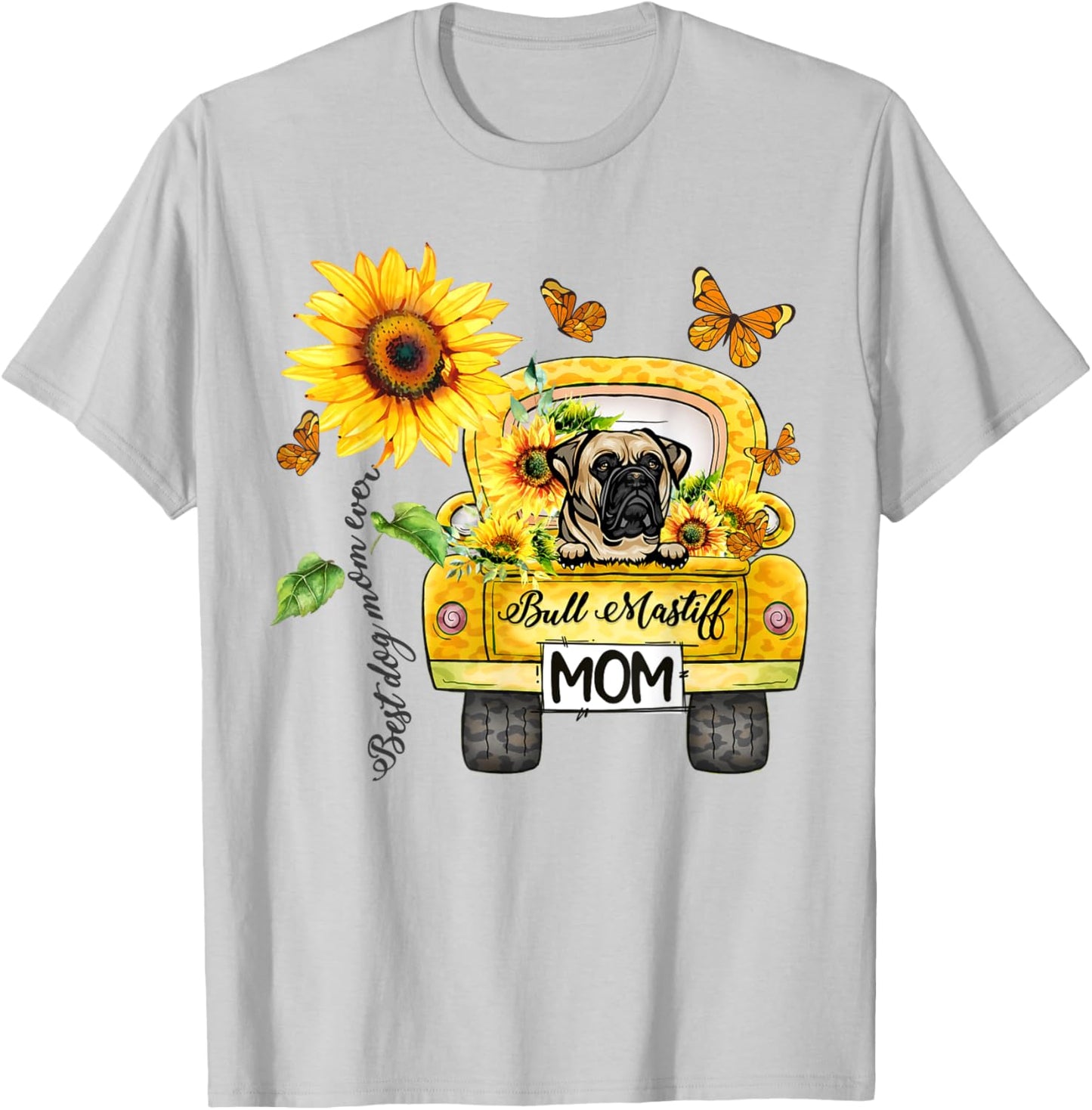 Bull Mastiff Mom Sunflower Best Dog Mom Ever Mother's Day T-Shirt - T-Shirt | Ash