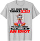 My Mind Still Thinks I'm 25 My Body Thinks My Mind is an T-Shirt - T-Shirt | Ash