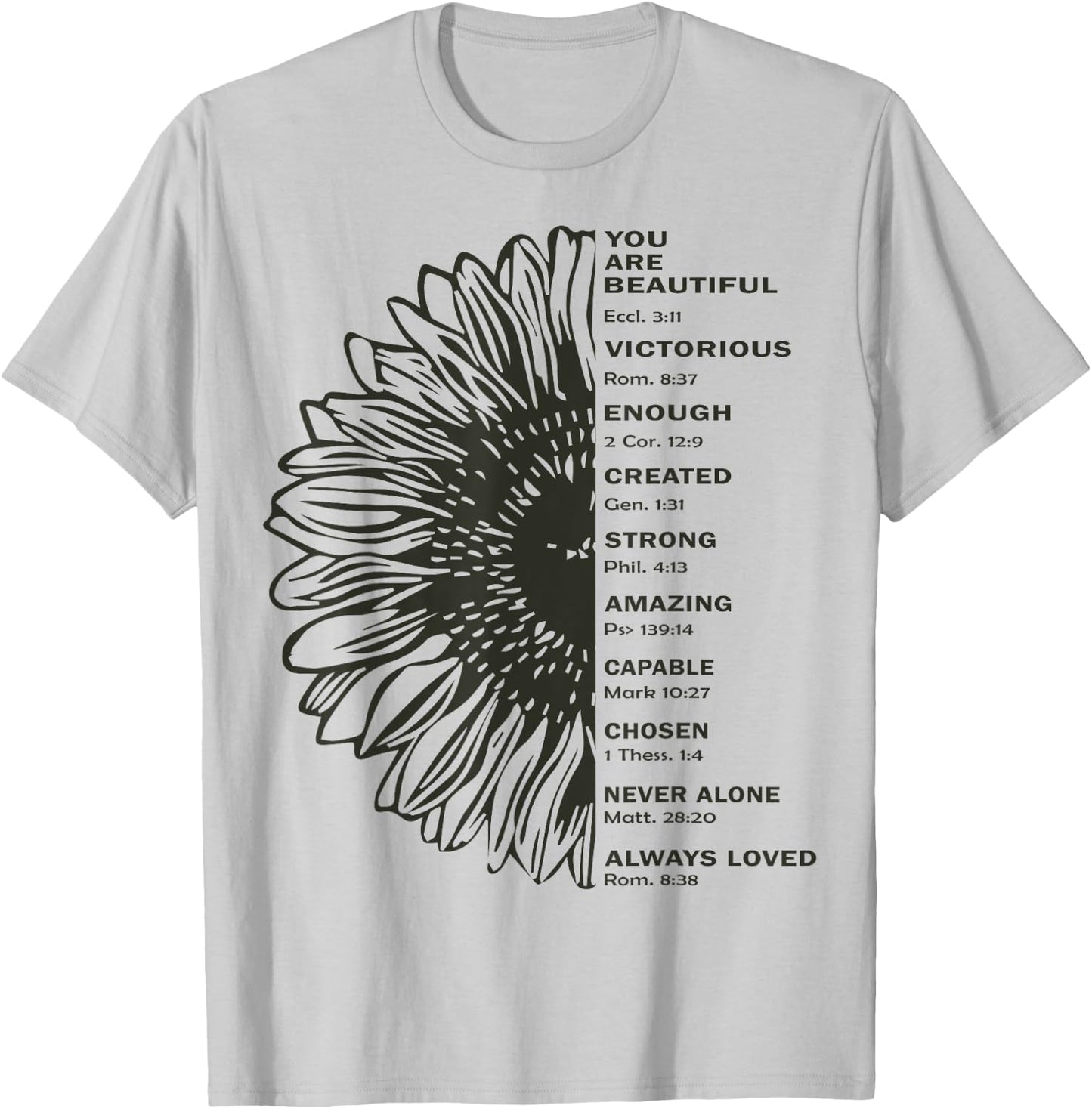 Sunflower You Are Beautiful Victorious Enough Created Strong T-Shirt - T-Shirt | Ash