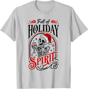 Full Of Holiday Spirit Skeleton Drinking Wine Alcohol Xmas T-Shirt - T-Shirt | Ash